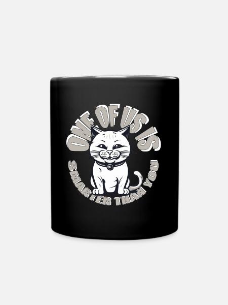 One of us is smarter than you | Cat Style - Tasse einfarbig - Schwarz