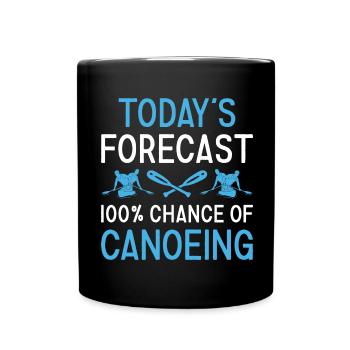 Canoeist Today's Forecast Canoeing - Tasse einfarbig - Schwarz - Vorne