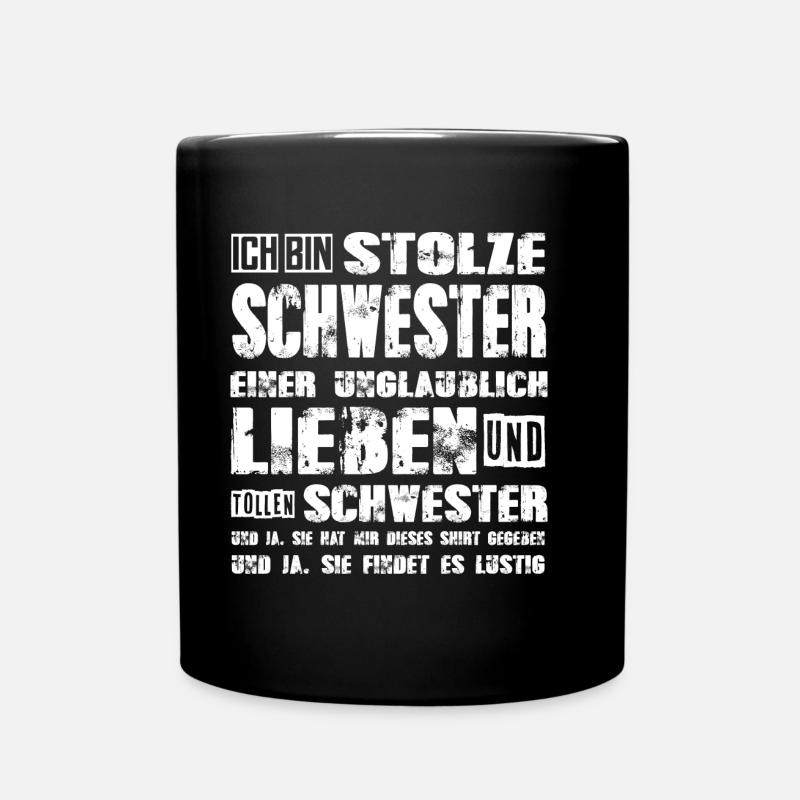 stolze Schwester einer lieben und tollen Schwester - Tasse einfarbig - Schwarz