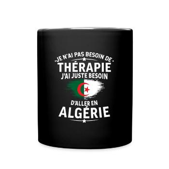 J'ai juste besoin d'aller en algérie - Mug uni - noir - Devant