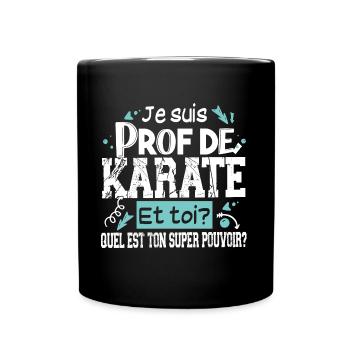 Prof Karaté Professeur Arts Martiaux Super Pouvoir - Mug uni - noir - Devant