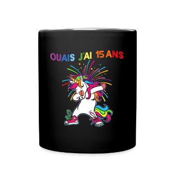 Licorne Ouais J'Ai 15 Ans Humour Anniversaire 15 - Mug uni - noir - Devant