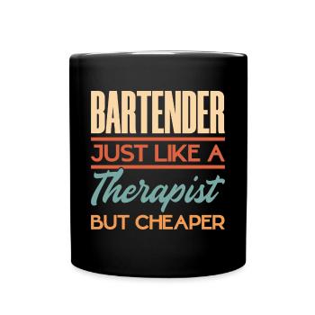Bartender Just Like A Therapist But Cheaper - Full Colour Mug - black - Front