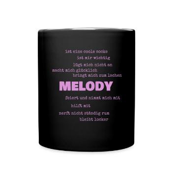 Geschenk für Melody - Tasse einfarbig - Schwarz - Vorne