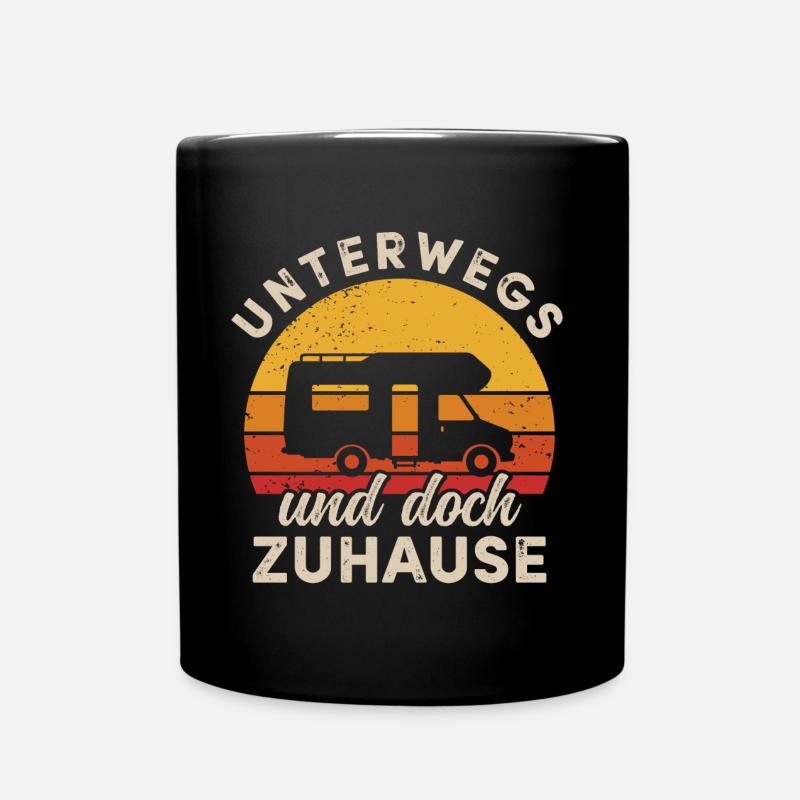 Camping Wohnmobil Unterwegs Und Doch Zuhause - Tasse einfarbig - Schwarz