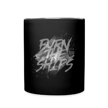 Burn the Ships - Tasse einfarbig - Schwarz - Vorne