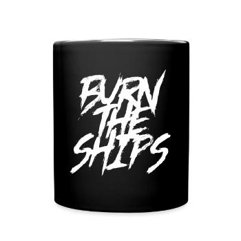 Burn the Ships - Tasse einfarbig - Schwarz - Vorne