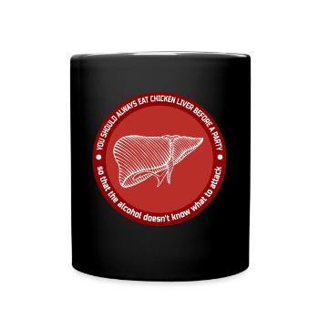 Chicken liver before a party with alcohol - Full Colour Mug - black - Front