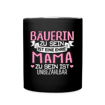 BÄUERIN - Mama sein ist unbezahlbar - Tasse einfarbig - Schwarz - Vorne