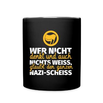 Wer nichts denkt Antifa Gegen Nazis - Tasse einfarbig - Schwarz - Vorne