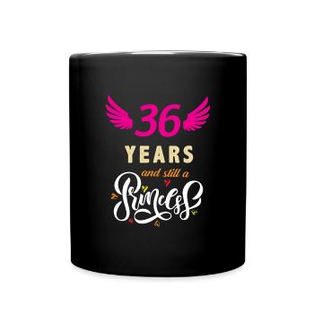 36 years still a princess - Full Colour Mug - black - Front