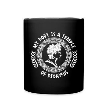 My Body Is A Temple Of Dionysus - Joy Of Alcohol - Full Colour Mug - black - Front
