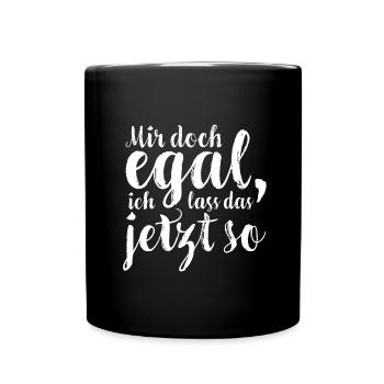I do not care, I'll leave it that way now - Full Colour Mug - black - Front