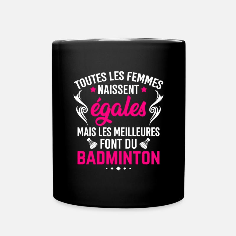 les meilleures font du badminton - Mug uni - noir