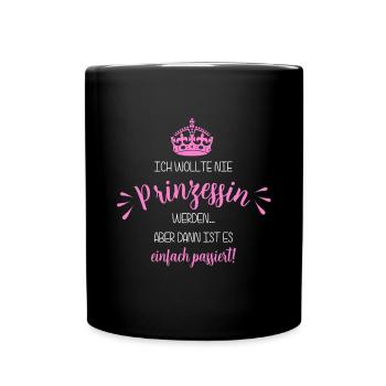 Je n'ai jamais voulu devenir une princesse ... - Mug uni - noir - Devant