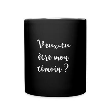 Veux-tu être mon témoin ? - Mug uni - noir - Devant
