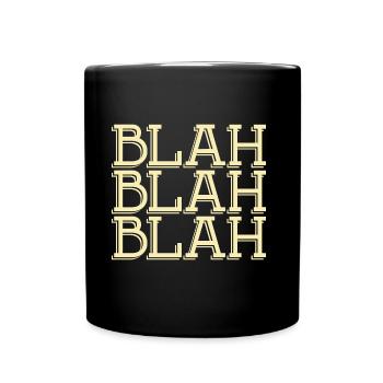 Bla, bla, bla - Tasse einfarbig - Schwarz - Vorne