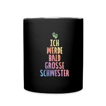 Ich werde bald grosse Schwester Baby - Tasse einfarbig - Schwarz - Vorne