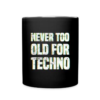 Techno Spruch - Tasse einfarbig - Schwarz - Vorne