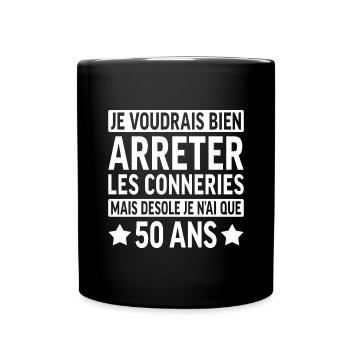 desole je n'ai que 50 ans - Mug uni - noir - Devant
