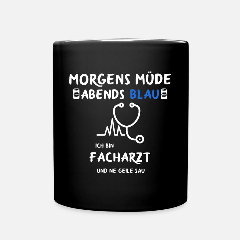 Facharzt Arzt Mediziner Doktor Geschenkidee Spruch - Tasse einfarbig - Schwarz