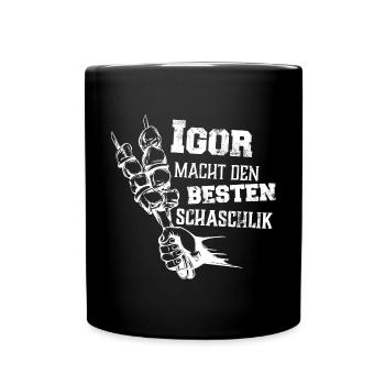 Igor macht den besten Schaschlik Grill Geschenk - Tasse einfarbig - Schwarz - Vorne