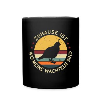 Zuhause Ist Wo Meine Wachteln Sind - Tasse einfarbig - Schwarz - Vorne