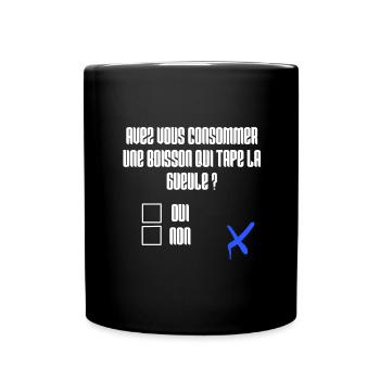 Avez vous bu ? drôle / humour alcool - Mug uni - noir - Devant