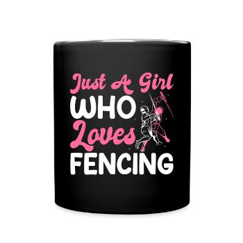 Just A Girl Who Loves Fencing Fencer - Tasse einfarbig - Schwarz - Vorne