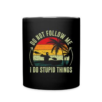 Funny Stupid Things Kayaker Kayak Paddling - Full Colour Mug - black - Front