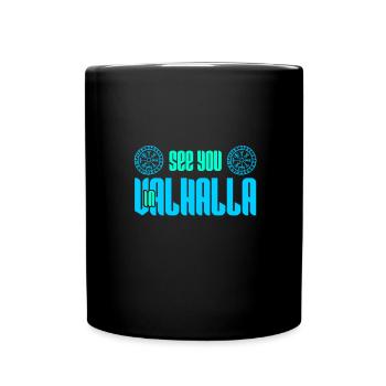 See you in Valhalla - Full Colour Mug - black - Front