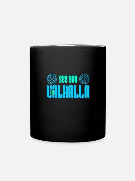 Wir sehen uns in Walhalla - Tasse einfarbig - Schwarz
