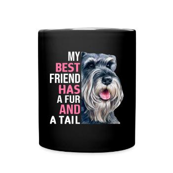Miniature Schnauzer Best friend has fur and tail - Full Colour Mug - black - Front