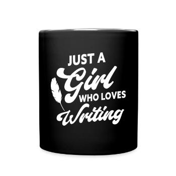 Just A Girl Who Loves Writing Funny Author Writer - Full Colour Mug - black - Front