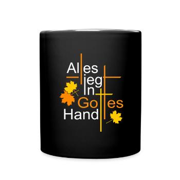 Alles liegt in Gottes Hand - Tasse einfarbig - Schwarz - Vorne