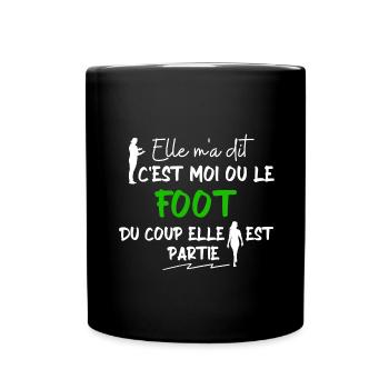 C'est moi ou le foot / Cadeau / Football - Mug uni - noir - Devant