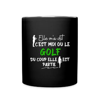 C'est moi ou le golf / Golfeur / Cadeau - Mug uni - noir - Devant