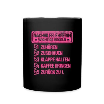 Nachhilfelehrerin Nachhilfe Sprüche Privatlehrerin - Tasse einfarbig - Schwarz - Vorne