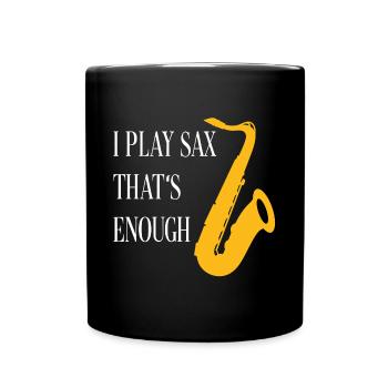 Je joue du saxophone - c’est assez de silhouette de saxophone - Mug uni - noir - Devant