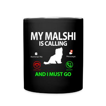 Malshi Dog Maltese Shih tzu Mix is Calling - Full Colour Mug - black - Front