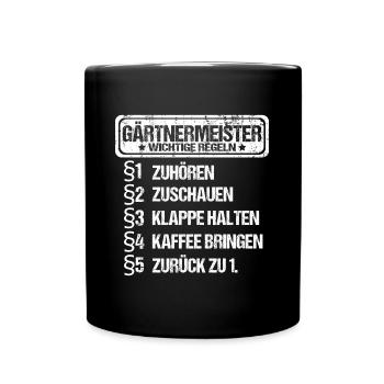 Gärtnermeister Gärtner Meister Sprüche Lustig - Tasse einfarbig - Schwarz - Vorne