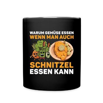 Schnitzel Warum Gemüse essen? - Tasse einfarbig - Schwarz - Vorne