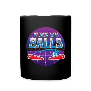Flick My Balls - Flipper - Tasse einfarbig - Schwarz - Vorne