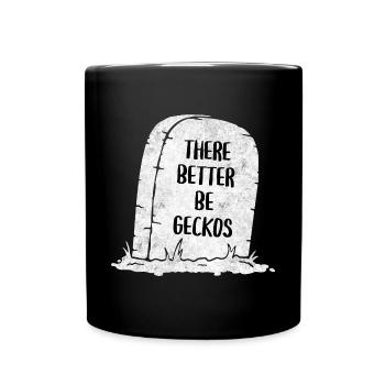 There Better Be Geckos Tombstone - Full Colour Mug - black - Front