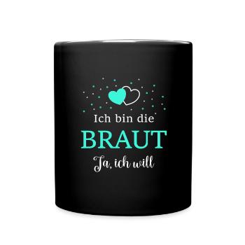Ich bin die Braut türkis - Tasse einfarbig - Schwarz - Vorne