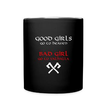 Gute Mädchen kommen in den Himmel Böse Mädchen gehen nach Walhalla - Tasse einfarbig - Schwarz - Vorne