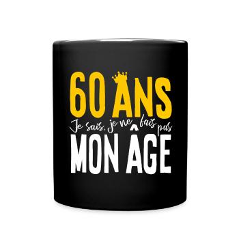 60 ANS Je sais, je ne fais pas mon âge (humour HF) - Mug uni - noir - Devant