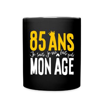 85 ANS Je sais, je ne fais pas mon âge (humour HF) - Mug uni - noir - Devant