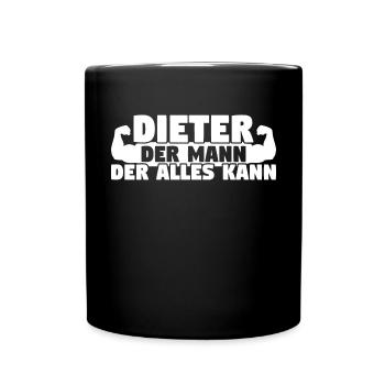 Dieter Der Mann Der Alles kann - Tasse einfarbig - Schwarz - Vorne
