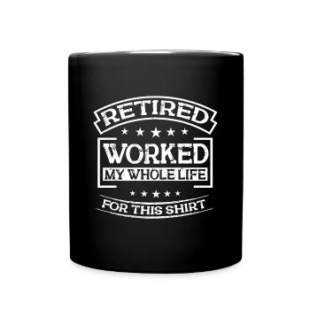 Rentner Sprüche & Geschenke Ruhestand - Tasse einfarbig - Schwarz - Vorne